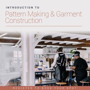 Introduction to Patternmaking and Garment Construction Course